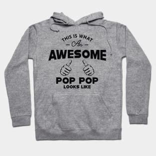 Pop pop - This is what an awesome pop pop looks like Hoodie